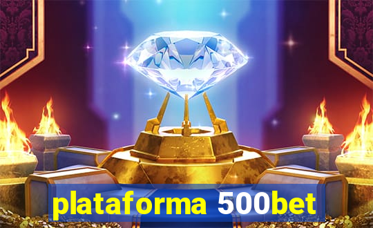 plataforma 500bet